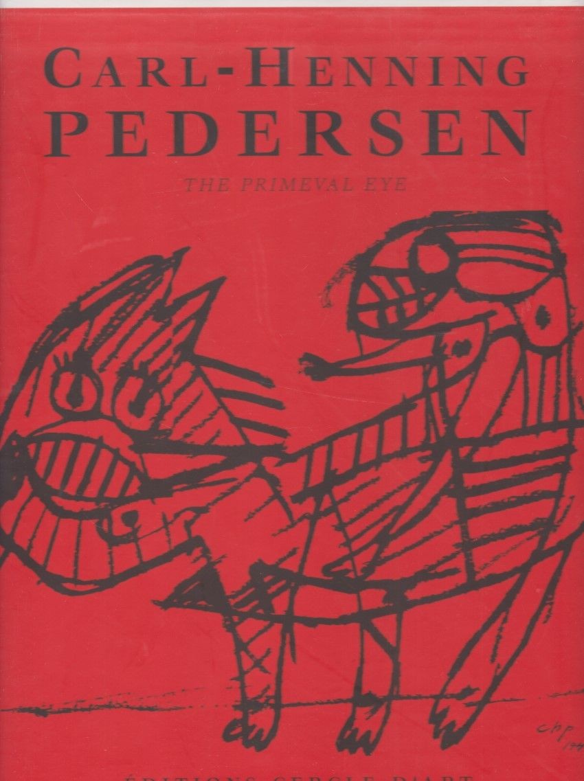 Carl-Henning Pedersen – The Primeval Eye / Watercolours and Drawings, Texts and