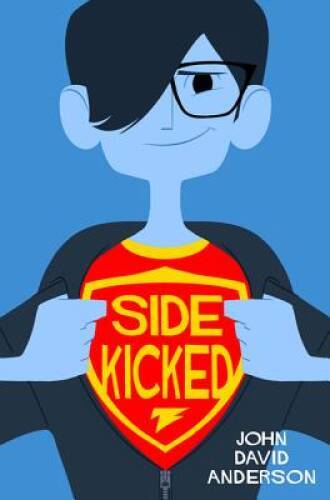 Sidekicked – Hardcover By Anderson, John David – VERY GOOD