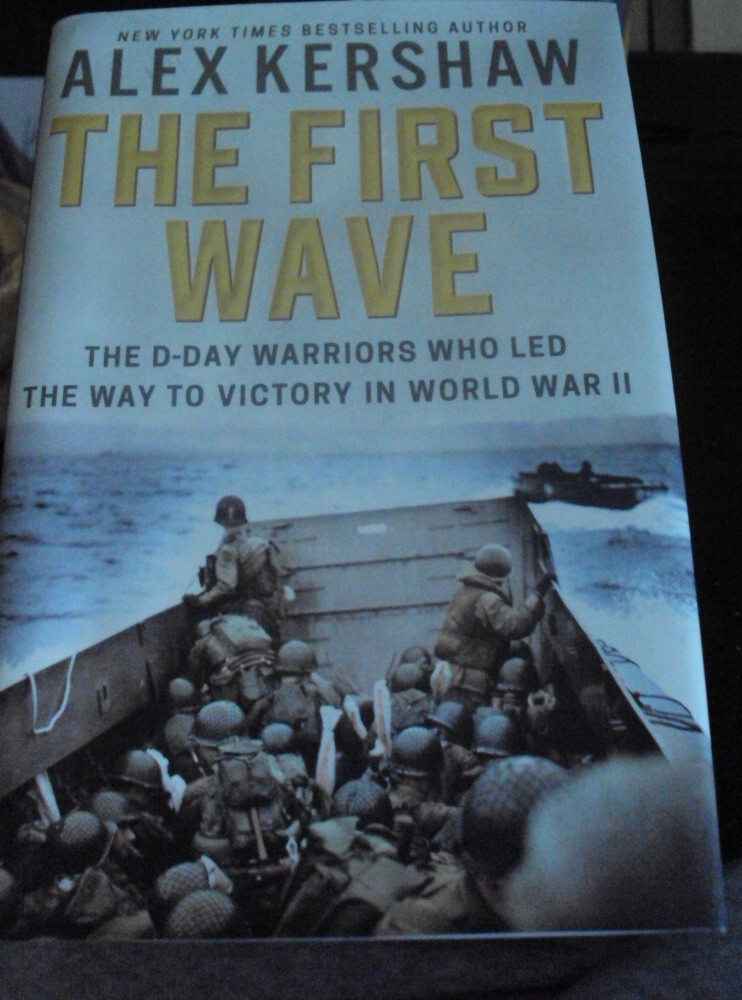The first Wave, the warriors who led the way on D-day by Alex Kershaw BK4