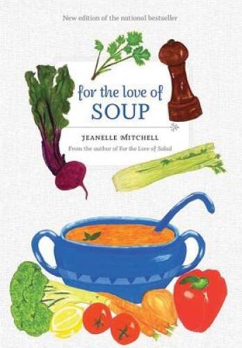 For the Love of Soup – Paperback By Mitchell, Jeanelle – VERY GOOD