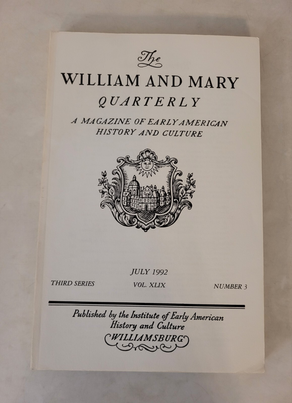 The William and Mary Quarterly: July 1992, Third Series, Vol. XLIX, No. 3