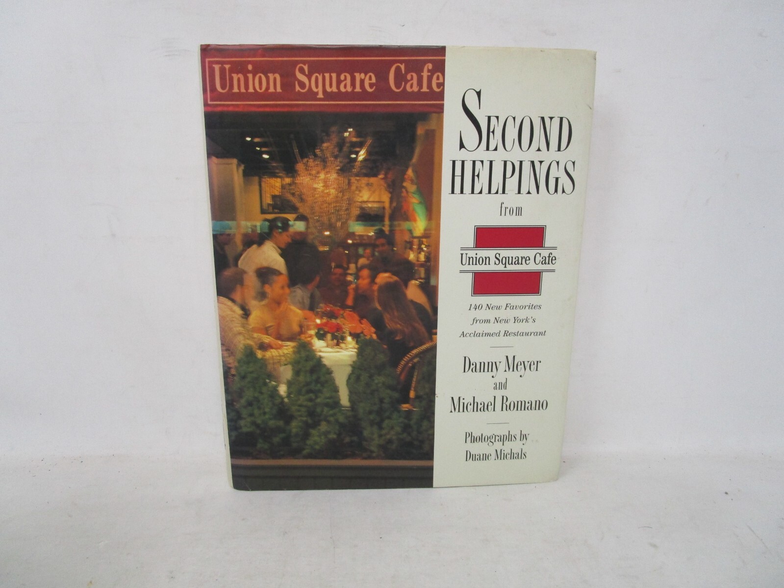 Second Helpings From Union Square Cafe First Edition Danny Meyer Michael Romano