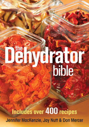 The Dehydrator Bible: Includes over 400 Recipes – Paperback – GOOD