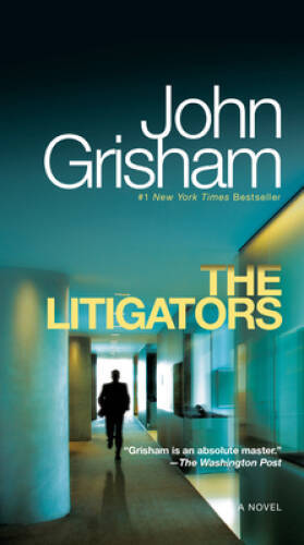 The Litigators: A Novel – Mass Market Paperback By Grisham, John – GOOD