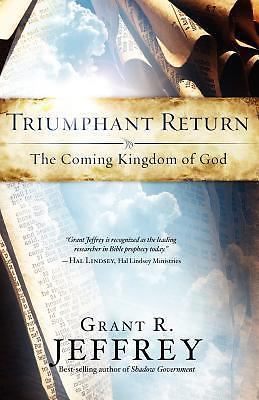 Triumphant Return: The Coming Kingdom- 9780921714644, paperback, Grant R Jeffrey