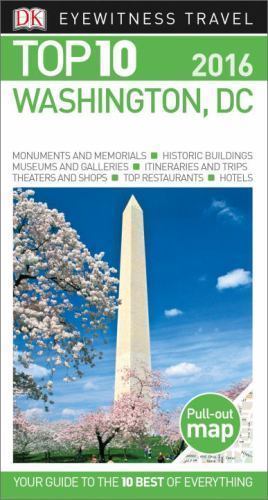 Eyewitness Top 10 Travel Guide Ser.: Top 10 Washington DC by Dorling Kindersley