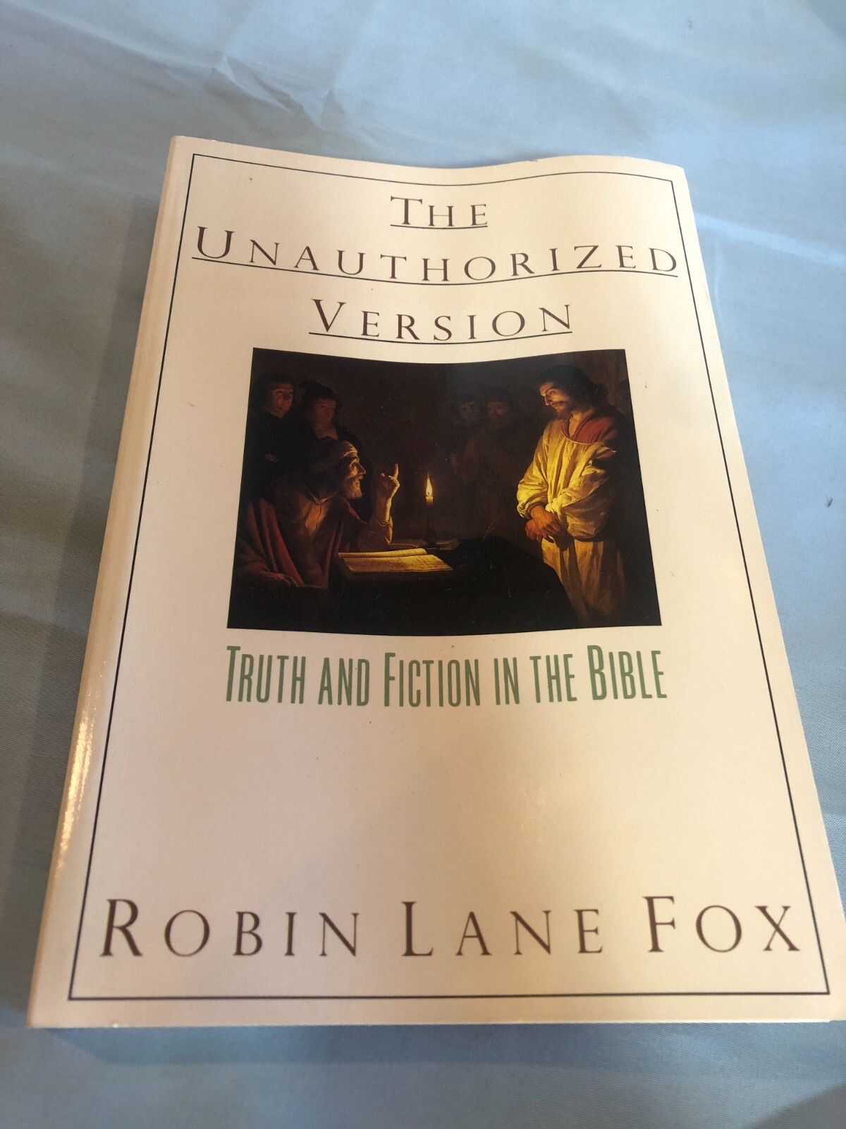Unauthorized Version Truth and Fiction in the Bible Robin L. Fox Paperback #F14