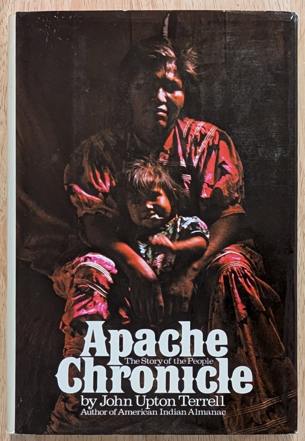 Apache Chronicle by John Upton Terrell HCDJ Stated First Printing