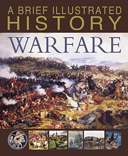 A Brief Illustrated History of Warfare by Parker, Steve Book The Fast Free
