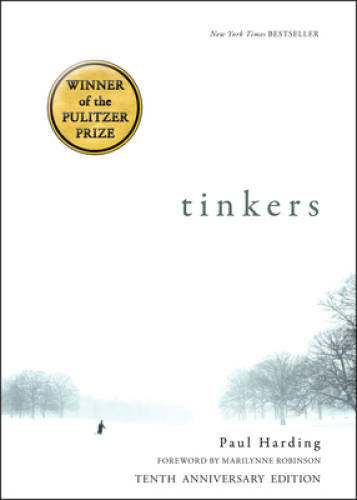 Tinkers: 10th Anniversary Edition – Paperback By Harding, Paul – GOOD