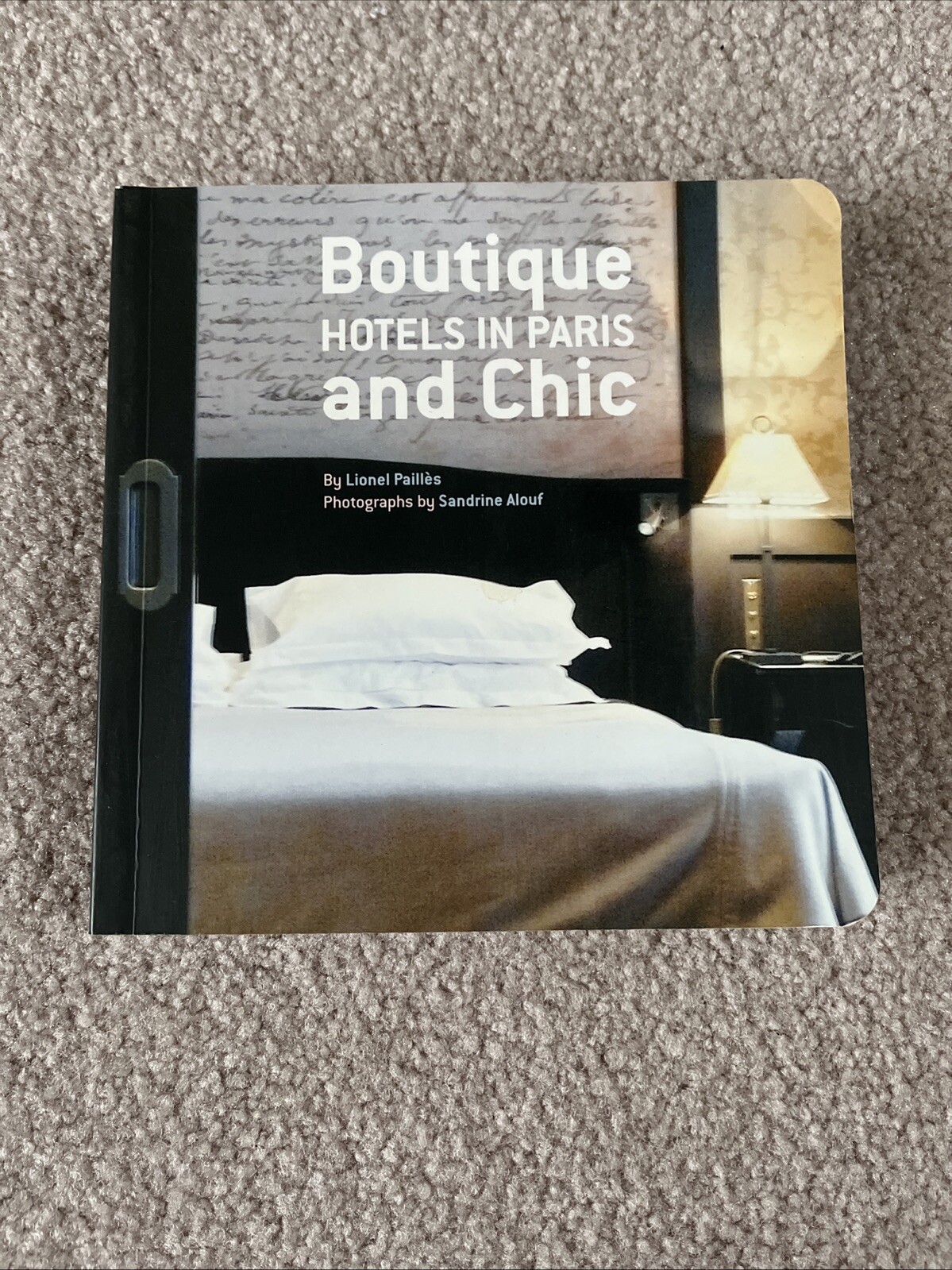 Boutique and Chic Hotels in Paris by Lionel Pailles (2008, Uk-Trade Paper)