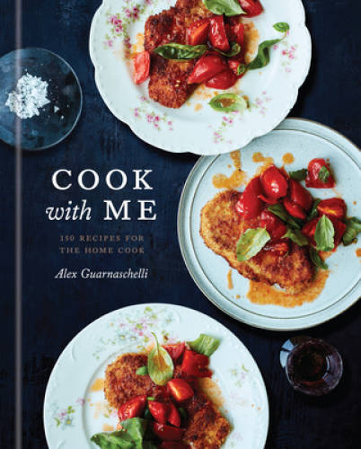 Cook with Me: 150 Recipes for the Home Cook – Hardcover – GOOD