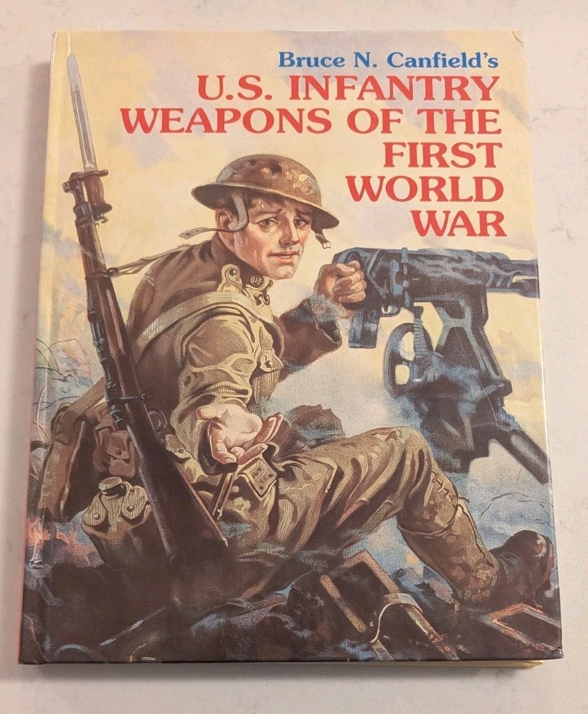 U. S. Infantry Weapons of the First World War
