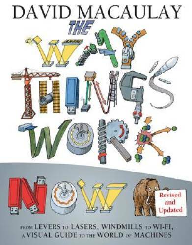 The Way Things Work Now – Hardcover By Macaulay, David – VERY GOOD