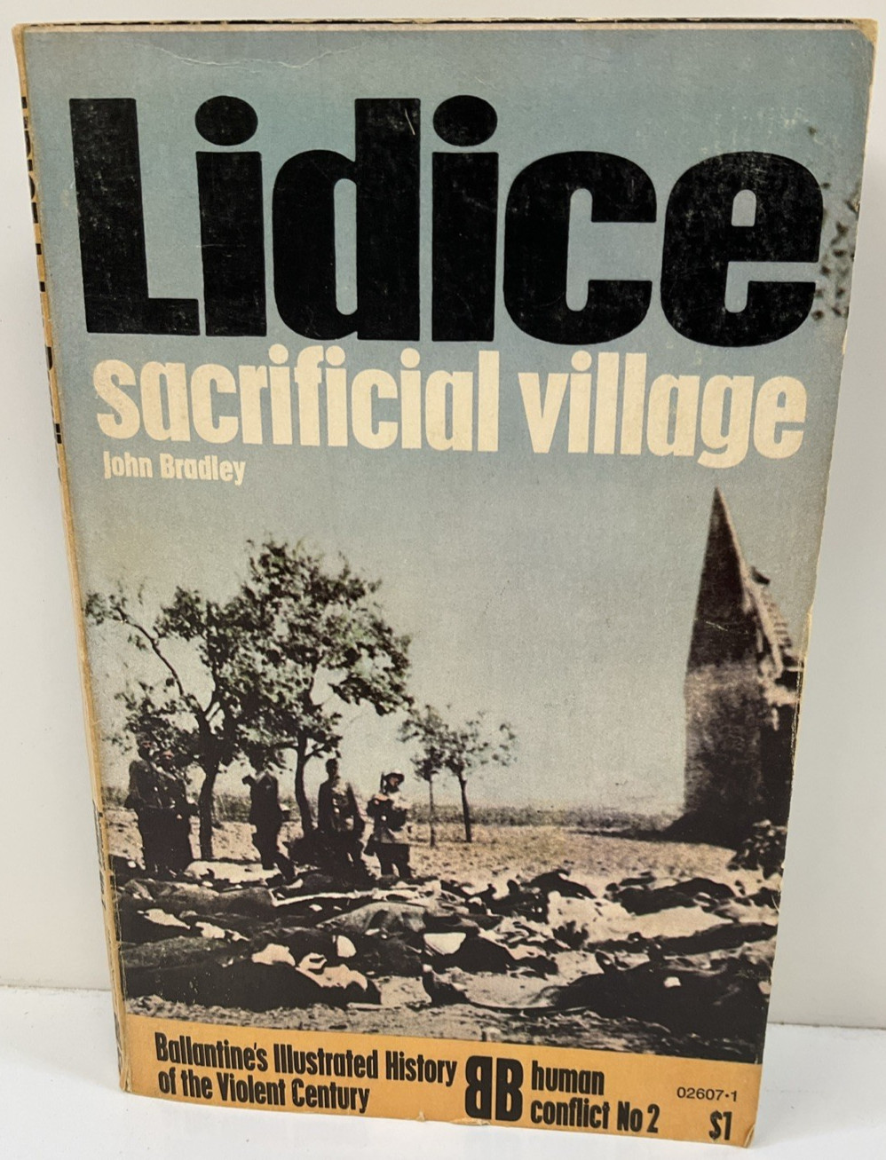 Lidice: Sacrificial Village by John Bradley PB/1972 Ballantine Books