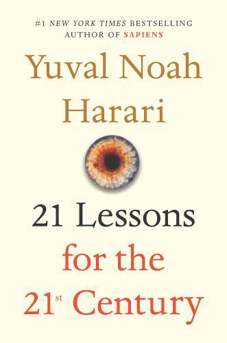 21 Lessons for the 21st Century – Hardcover By Harari, Yuval Noah – VERY GOOD