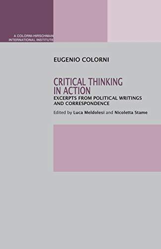 Critical Thinking in Action: Excerpts from Political Writings and Corresponde-,