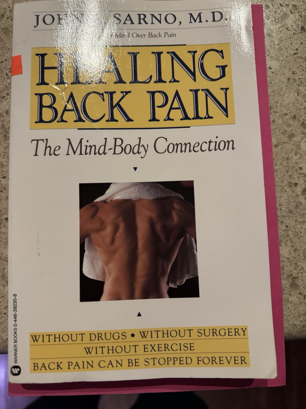 Healing Back Pain : The Mind-Body Connection by John E. Sarno 2018