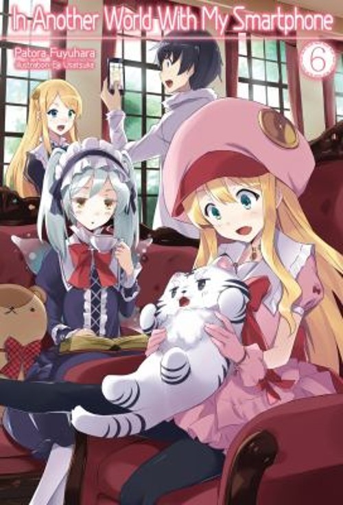 In Another World with My Smartphone: Volume 6 Light Novel Patora