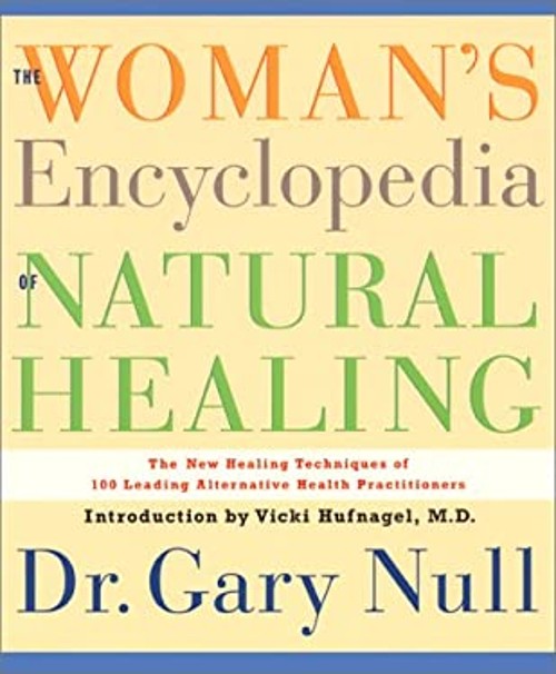 The Woman’s Encyclopedia of Natural Healing : The New Healing Tec