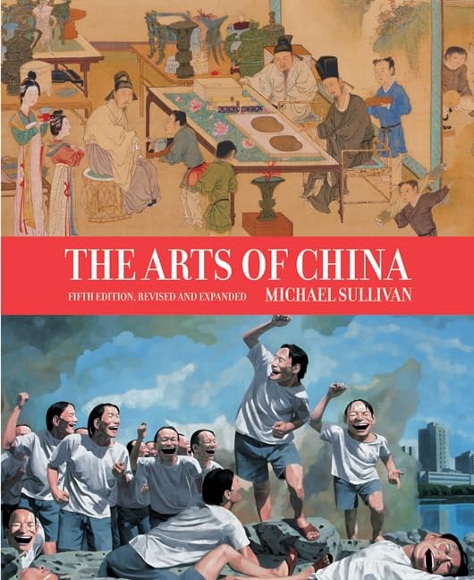 The Arts of China, 5th Revised & enlarged Edition