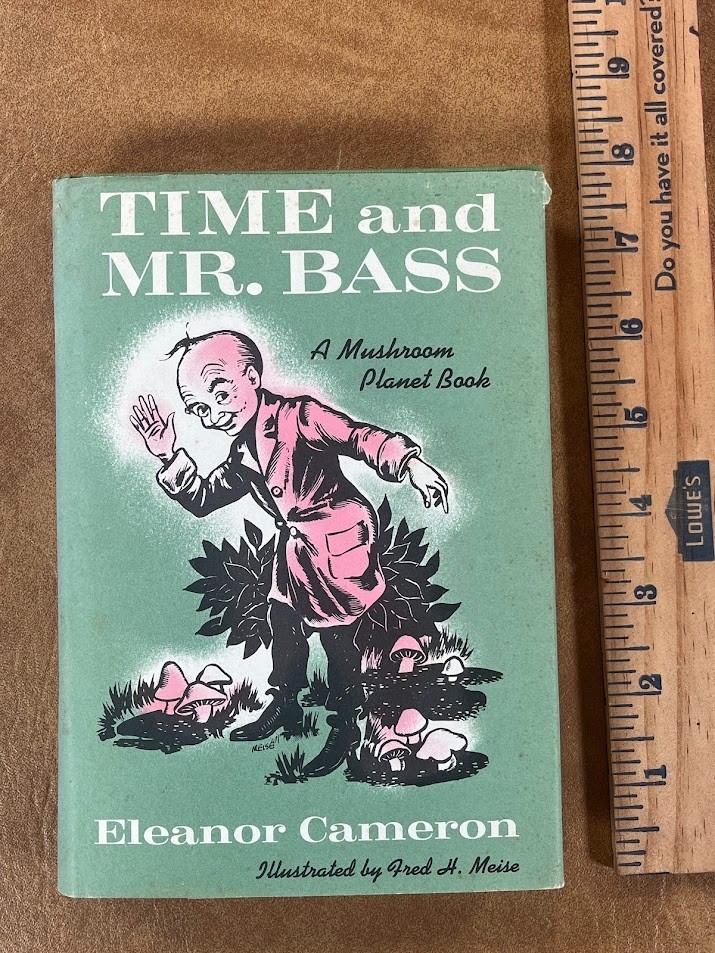 Time And Mr. Bass by Eleanor Cameron HC/DJ 1967 Mushroom Planet 8th Printing