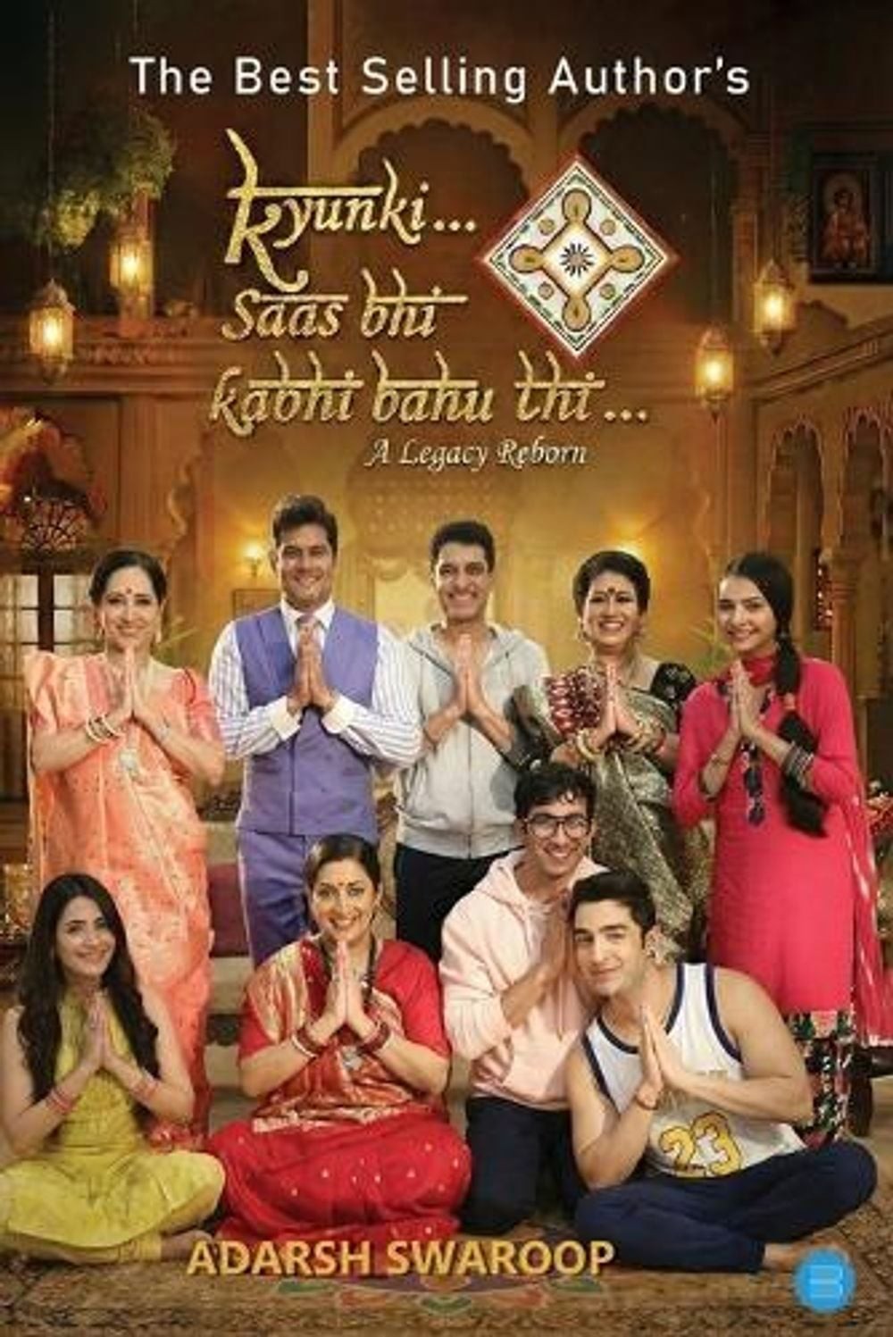 KYONKI SAAS BHI KABHI BAHU THI : A LEGACY REBORN by Adarsh Swaroop Paperback Boo