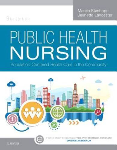 Public Health Nursing: Population-Centered Health Care in the Commun – GOOD