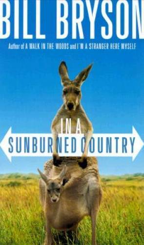 In a Sunburned Country – Hardcover By Bryson, Bill – GOOD