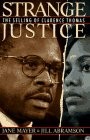 Strange Justice: The Selling of Clarence Thomas By Jane Mayer,Ji