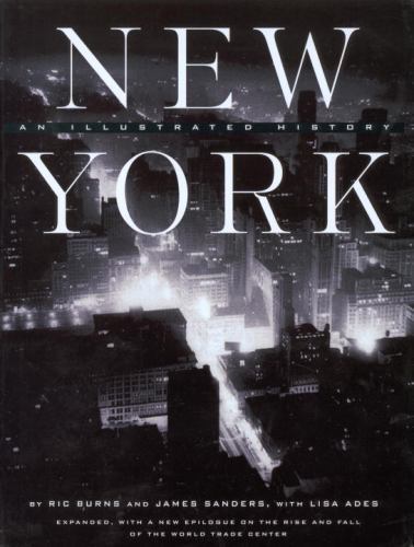 New York : An Illustrated History by Lisa Ades, Ric Burns and James Sanders…