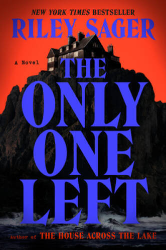 The Only One Left: A Novel – Hardcover By Sager, Riley – GOOD