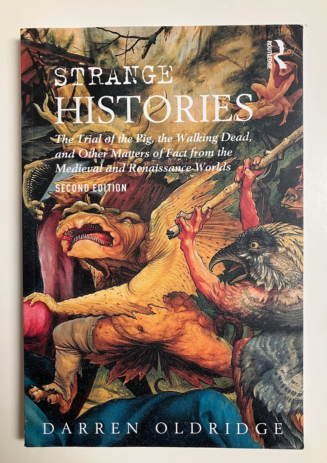 Strange Histories: Matters of Fact from Medieval Renaissance by Oldridge PB