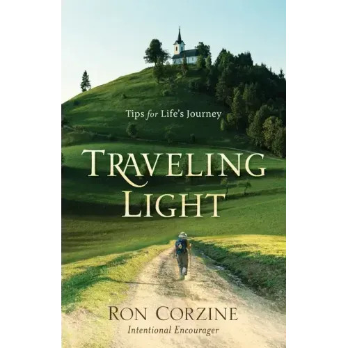 Traveling Light: Tips for Life’s Journey – Paperback
