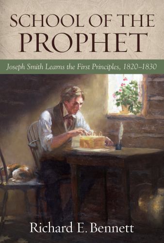 School of the Prophet: How the Lord Taught Joseph the Gospel
