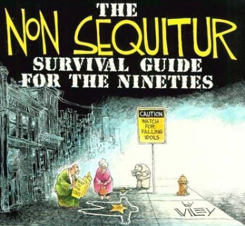 The Non Sequitur Survival Guide for the Nineties (Volume 1) Miller, Wiley paper