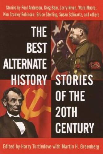 The Best Alternate History Stories of the 20th Century – Paperback – GOOD
