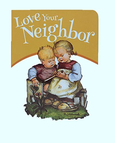 Love Your Neighbor, Board Book for Catholic Kids, Ages 3-6, 16 Pages – VERY GOOD