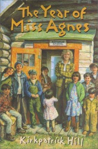 The Year Of Miss Agnes by Kirkpatrick Hill