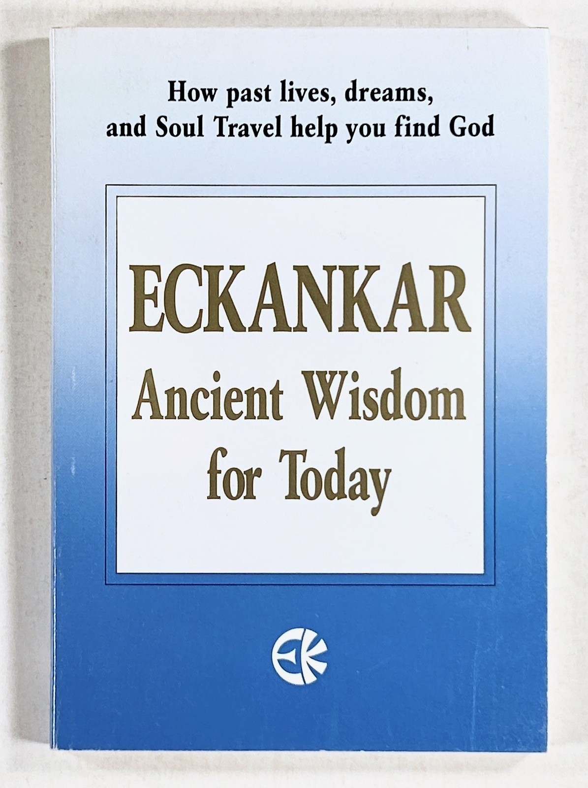 1995 ECKANKAR Ancient Wisdom for Today PAST LIVES Dream Travel ESOTERIC WISDOM