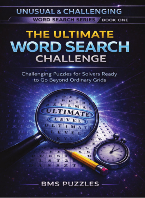 THE ULTIMATE WORD SEARCH CHALLENGE, 100 Puzzles and solutions, 8.5×11 inches