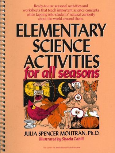 Elementary Science Activities for All Seasons by