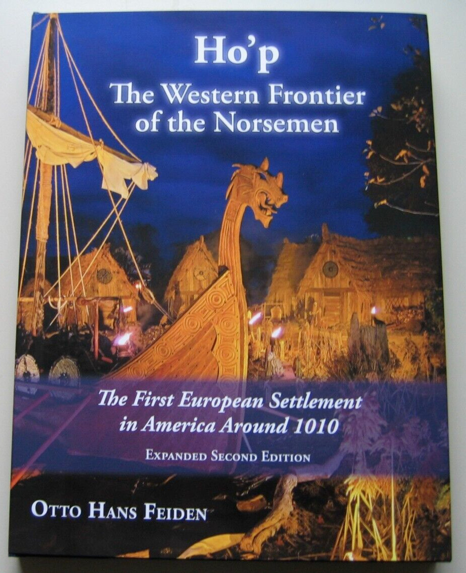 Vinland found! Norse, Viking ” Ho’p The Western Frontier of the Norsemen”, 2024