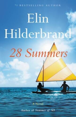 28 Summers – Hardcover By Hilderbrand, Elin – VERY GOOD