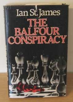 THE BALFOUR CONSPIRACY By St. Ian James – Hardcover **Mint Condition**