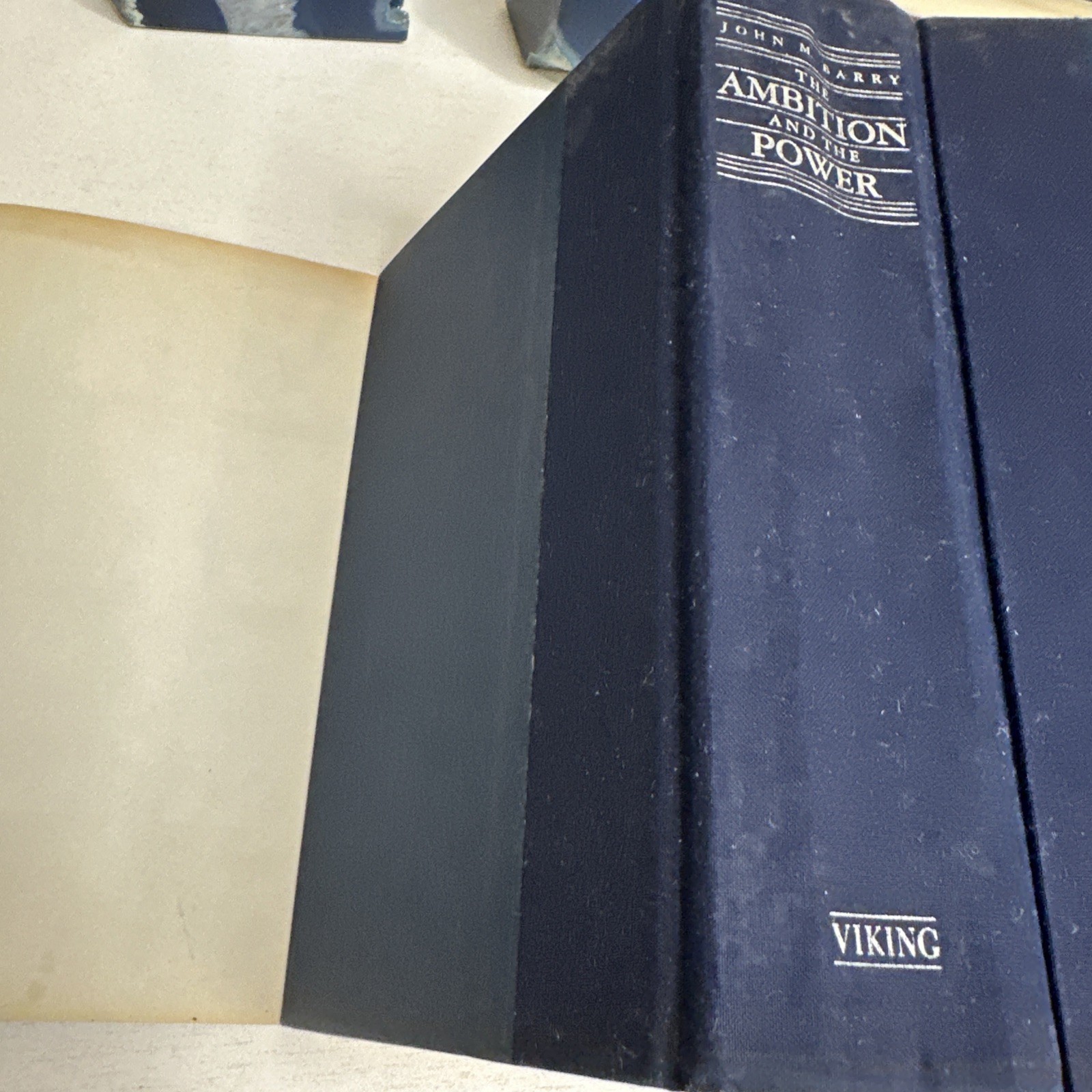 The Ambition and the Power: The – Hardcover, by Barry John M. SIGNED 1st Edition