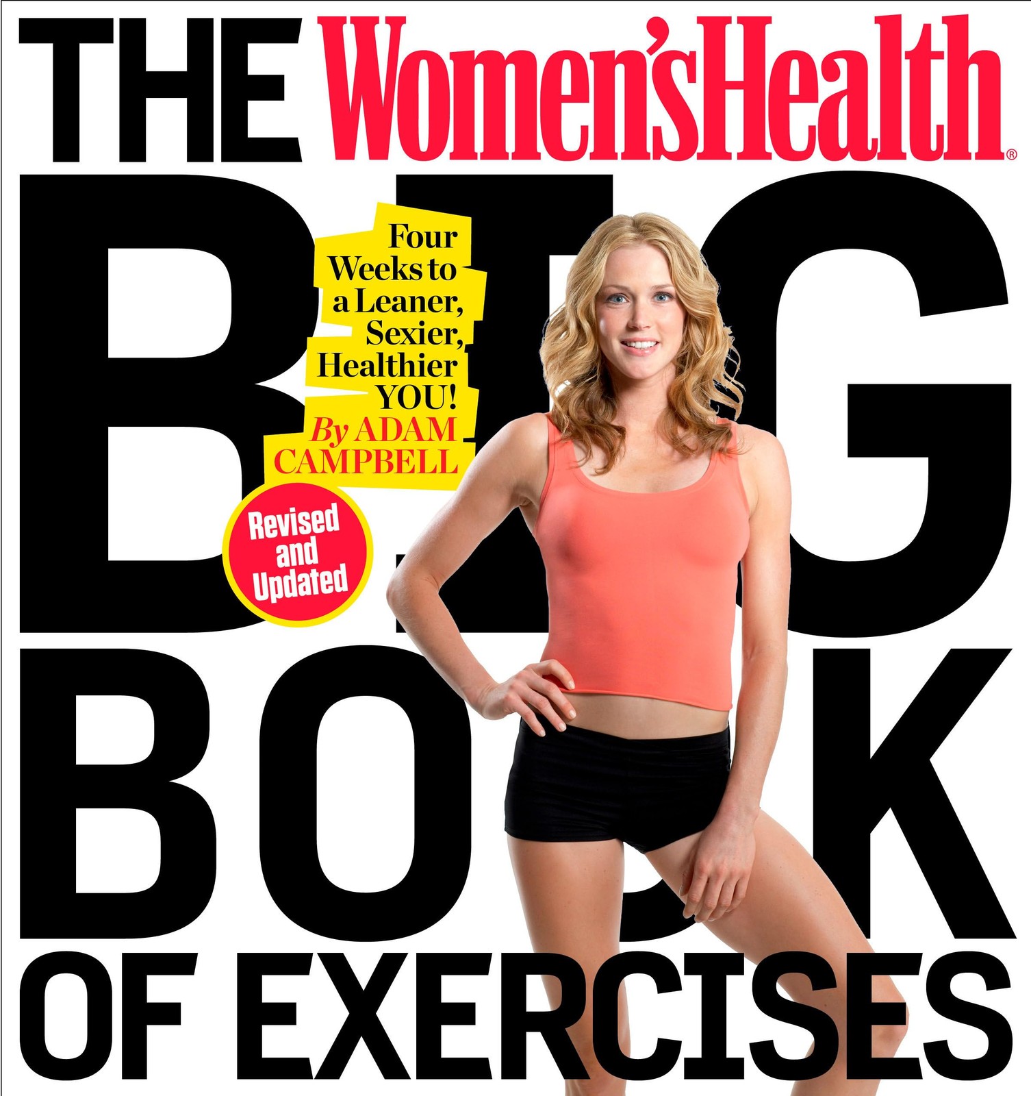 The Women’s Health Big Book of Exercises: Four Weeks to a Leaner, Sexier, He…