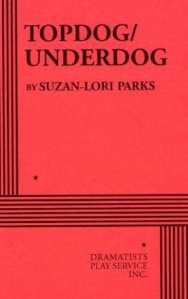 Topdog/Underdog (Acting Edition for Theater Productions)