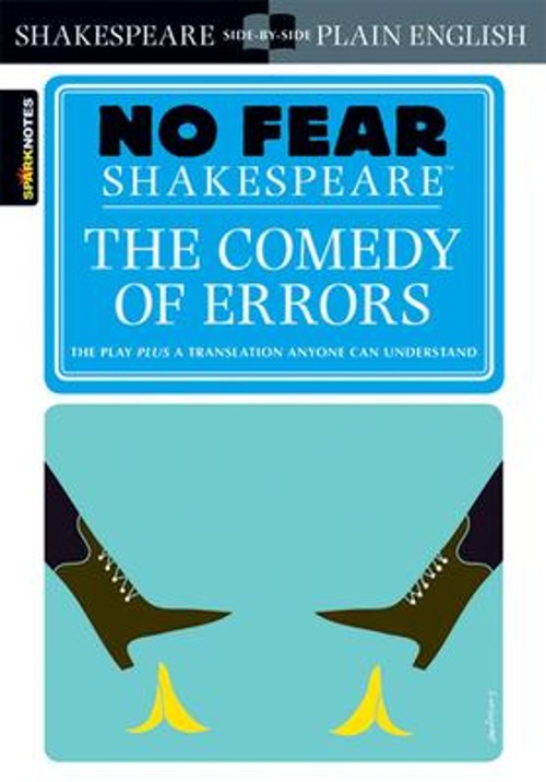 The Comedy of Errors : No Fear Shakespeare Side-By-Side Plain Eng