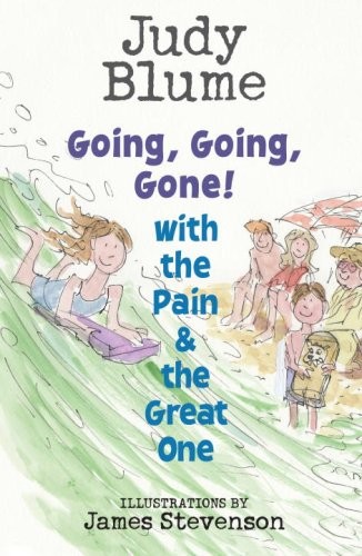Going, Going, Gone! with the Pain and the Great One (Pain & the Great One) by B